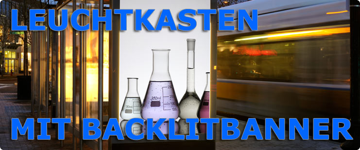 Leuchtkästen, damit Ihre WErbung auch Nachts in´s Rechte Licht gesetzt wird. Leuchtkastenwerbung mit Backlitmaterialien
